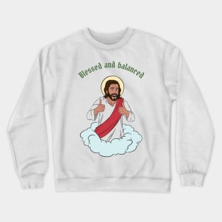 Blessed and balanced christian mental health funny Crewneck Sweatshirt